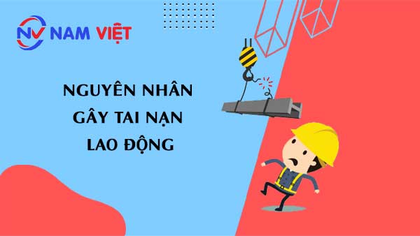 nguyên nhân gây tai nạn lao động
