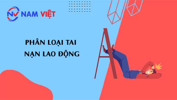 phân loại tai nạn lao động