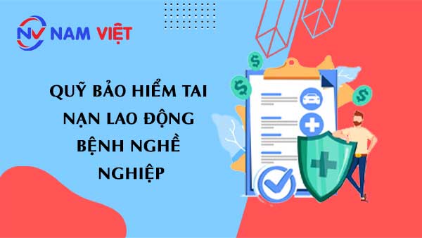 quỹ bảo hiểm tai nạn lao động bệnh nghề nghiệp