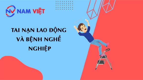 tai nạn lao động và bệnh nghề nghiệp