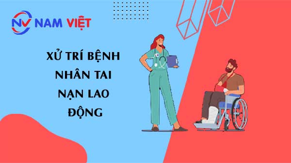xử trí bệnh nhân tai nạn lao động