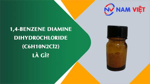 1,4-Benzen diamin dihydroclorit ảnh hưởng như thế nào đến sức khỏe người lao động