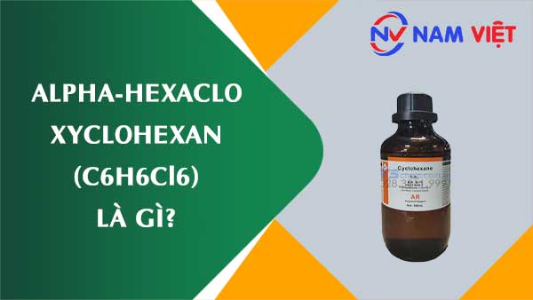 Alpha-hexaclo xyclohexan ảnh hưởng như thế nào đến sức khỏe người lao động