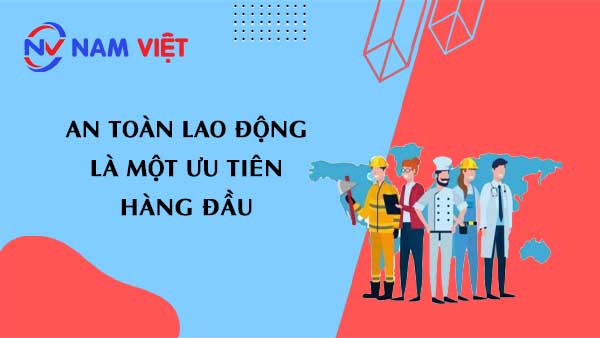 An toàn lao động là một ưu tiên hàng đầu trong bất kỳ môi trường sản xuất nào