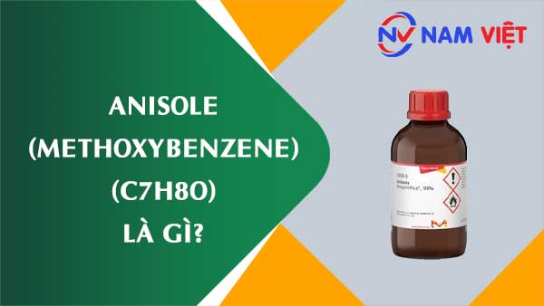 Anisol (methoxy benzen) ảnh hưởng như thế nào đến sức khỏe người lao động