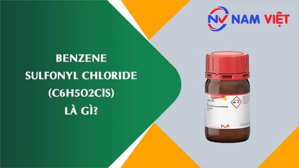 Benzen sunphonyl clorua ảnh hưởng như thế nào đến sức khỏe người lao động