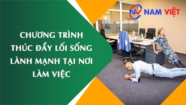 Lối sống lành mạnh tại nơi làm việc