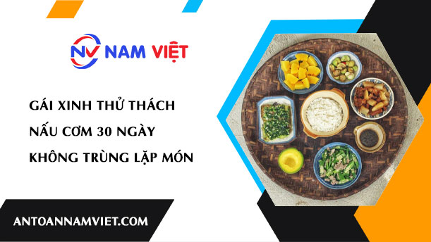 Gái xinh thử thách nấu cơm 30 ngày không trùng lặp món