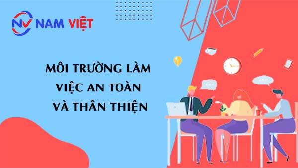 Môi trường an toàn tăng thu hút nhân viên