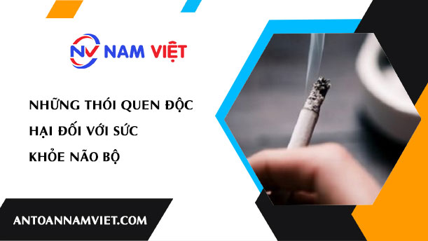 NHỮNG THÓI QUEN ĐỘC HẠI ĐỐI VỚI SỨC KHỎE NÃO BỘ