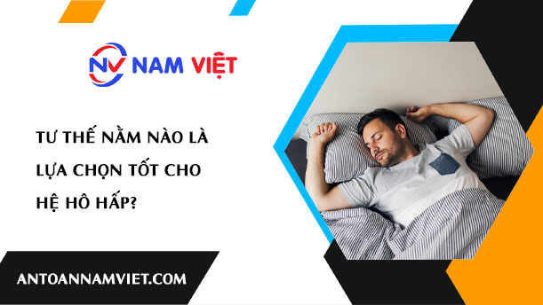 TƯ THẾ NẰM NÀO LÀ LỰA CHỌN TỐT CHO HỆ HÔ HẤP?