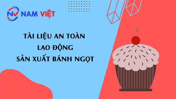 Tài liệu an toàn lao động sản xuất bánh ngọt