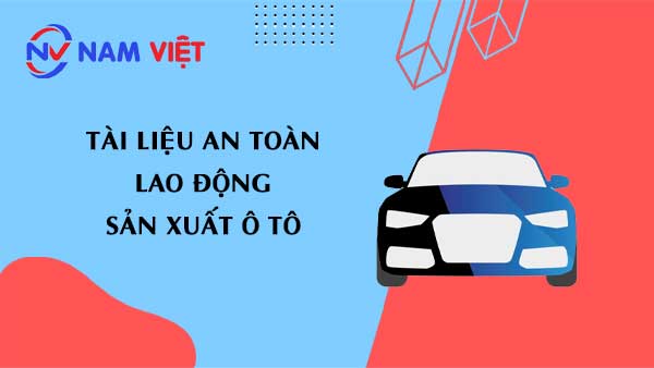 Tài liệu an toàn lao động sản xuất ô tô