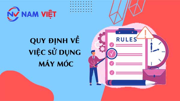 quy định về việc sử dụng máy móc