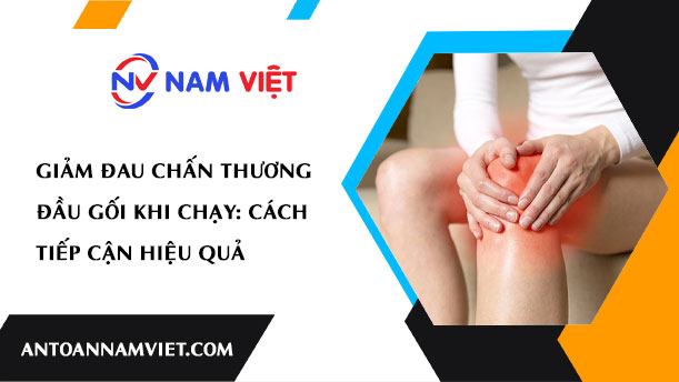 Giảm Đau Chấn Thương Đầu Gối Khi Chạy: Cách Tiếp Cận Hiệu Quả