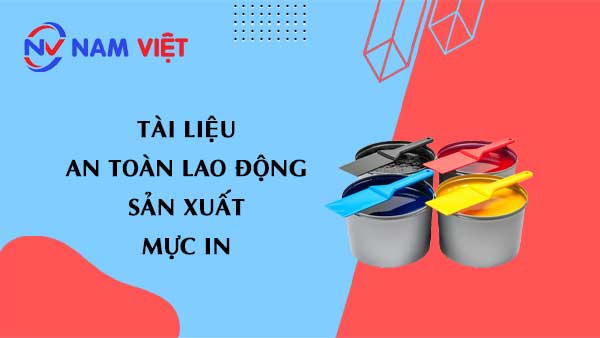 Tài liệu an toàn lao động sản xuất mực in (printing ink)