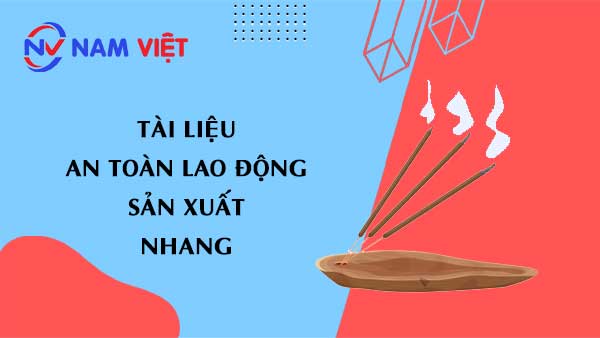 Tài liệu an toàn lao động sản xuất nhang (incense)