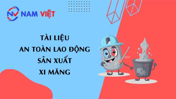 Tài liệu an toàn lao động sản xuất xi măng (cement)