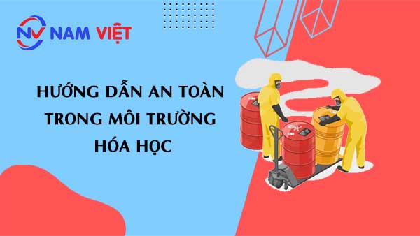 Hướng dẫn An toàn trong Môi trường Hóa học