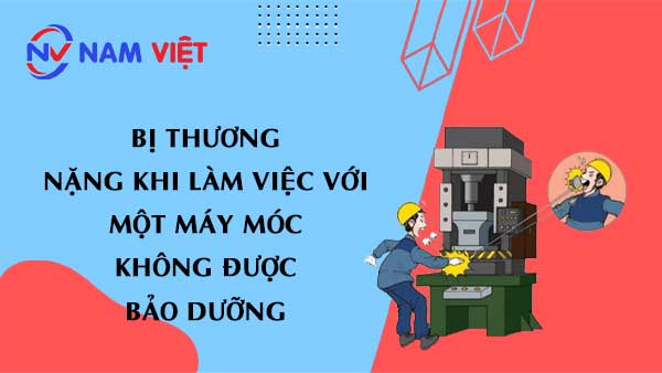 Một công nhân đã bị thương nặng khi làm việc với một máy móc không được bảo dưỡng đúng cách