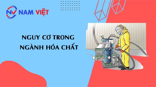 Nguy cơ trong Ngành Hóa chất