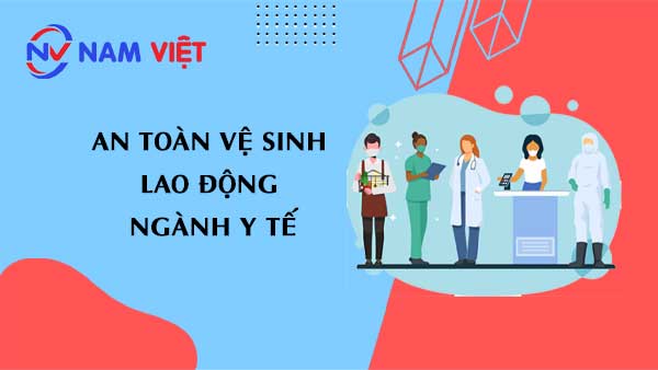 an toàn vệ sinh lao động ngành y tế