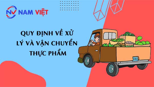 quy định về xử lý và vận chuyển thực phẩm