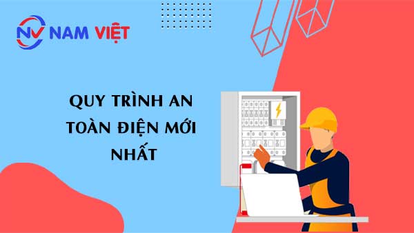 quy trình an toàn điện mới nhất