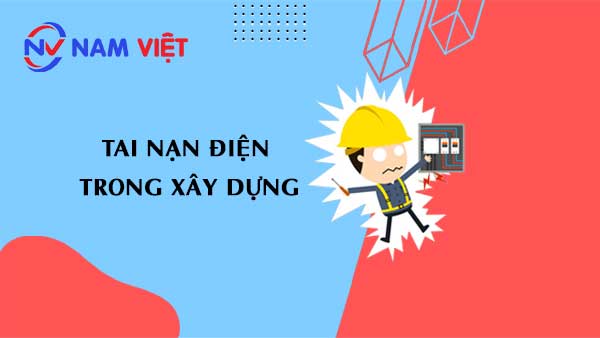 tai nạn điện trong xây dựng