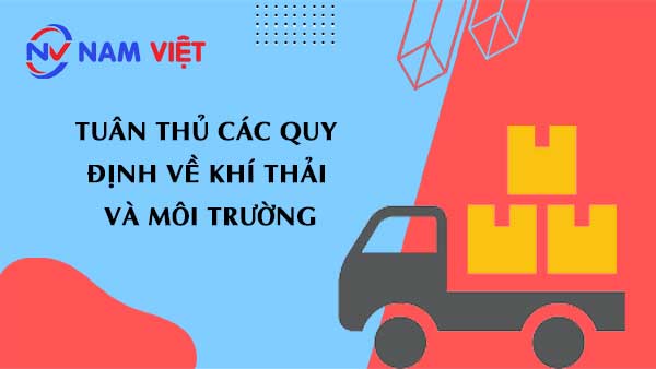 tuân thủ các quy định về khí thải và môi trường.
