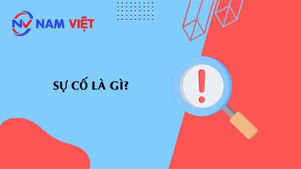 Sự cố là gì?