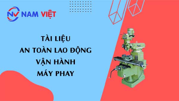 Tài liệu an toàn lao động khi vận hành phay (milling machine)