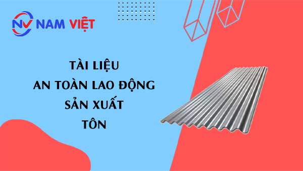 Tài liệu an toàn lao động sản xuất tôn (corrugated iron)