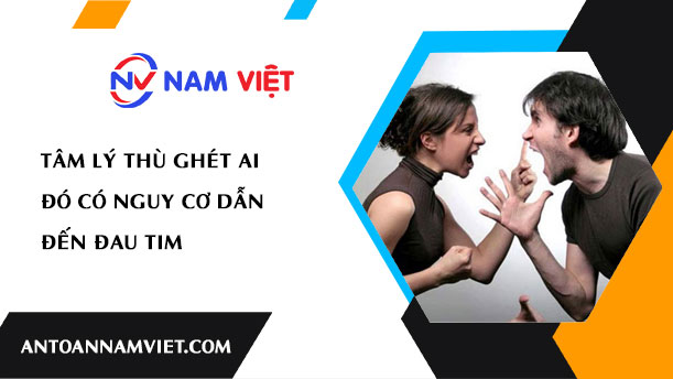 Tâm lý thù ghét ai đó có nguy cơ dẫn đến đau tim