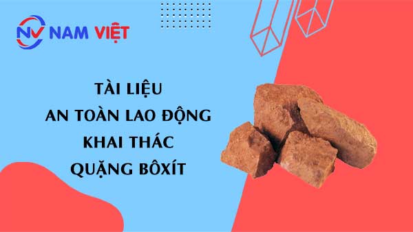 Tài liệu an toàn lao động khai thác quặng bôxít