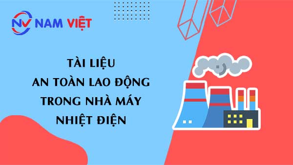 Tài liệu an toàn lao động khi làm việc trong nhà máy nhiệt điện (thermal power plants)