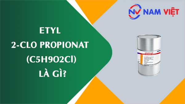 Etyl 2-clo propionat ảnh hưởng như thế nào đến sức khỏe người lao động?