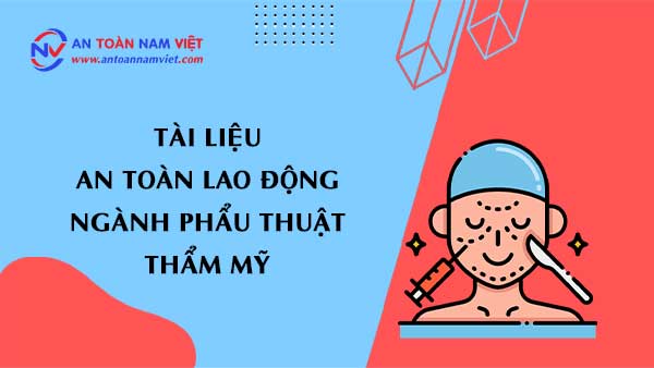 Tài liệu an toàn lao động cho ngành phẩu thuật thẩm mỹ (cosmetic surgery industry)