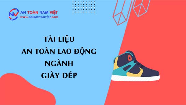 Tài liệu an toàn lao động ngành giày dép (footwear industry)