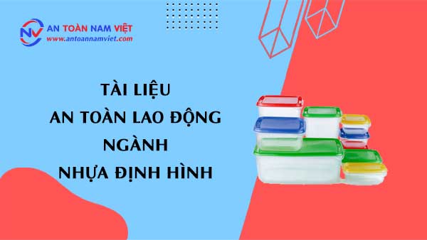 Tài liệu an toàn lao động ngành nhựa định hình