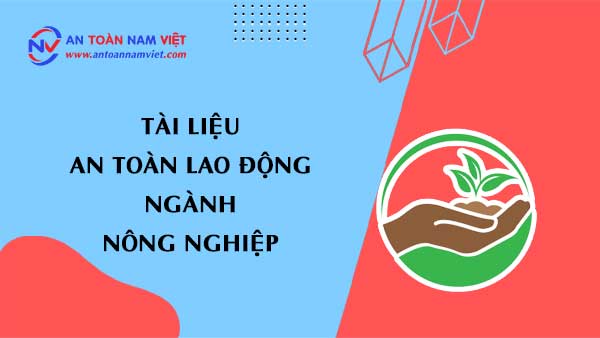 Tài liệu an toàn lao động ngành nông nghiệp (agricultural industry)