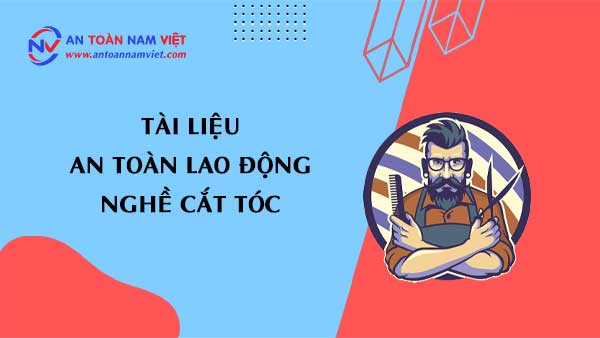 Tài liệu an toàn lao động nghề cắt tóc
