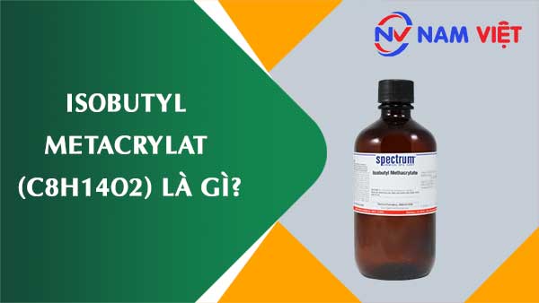 Isobutyl metacrylat ảnh hưởng như thế nào đến sức khỏe người lao động?
