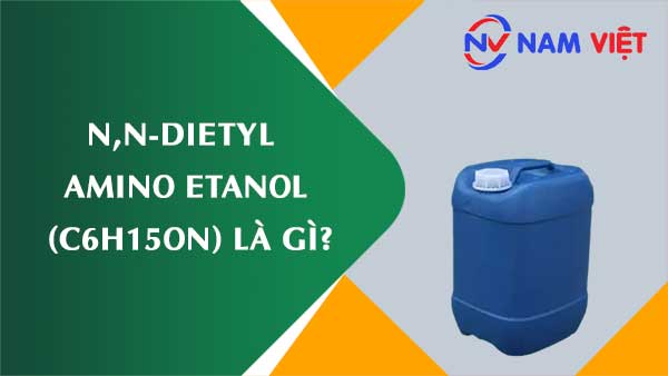 N,N-dietyl amino etanol ảnh hưởng như thế nào đến sức khỏe người lao động?
