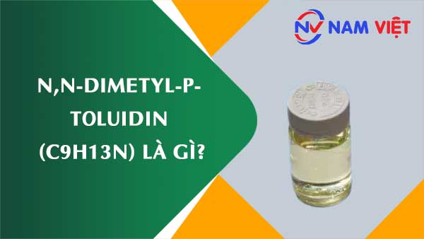 N,N-dimetyl-p- toluidin ảnh hưởng như thế nào đến sức khỏe người lao động?
