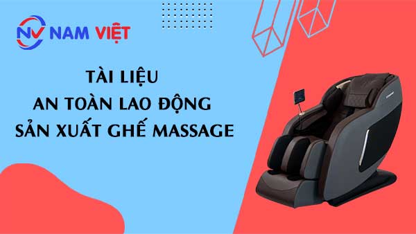 Tài liệu an toàn lao động sản xuất ghế massage