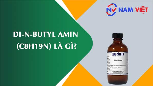 Di-n-butyl amin ảnh hưởng như thế nào đến sức khỏe người lao động?