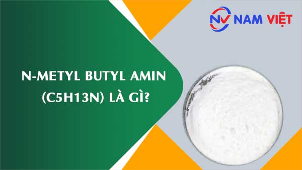 N-metyl butyl amin ảnh hưởng như thế nào đến sức khỏe người lao động?