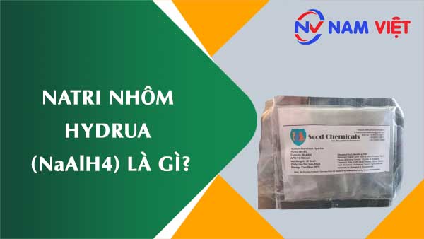 Natri nhôm hydrua ảnh hưởng như thế nào đến sức khỏe người lao động?