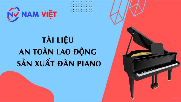 Tài liệu an toàn lao động sản xuất đàn piano